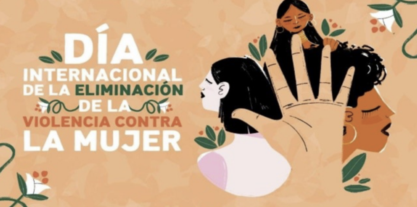 25 de Noviembre: Día Internacional de la Eliminación de la Violencia Contra la Mujer.